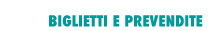 biglietti e prevendite